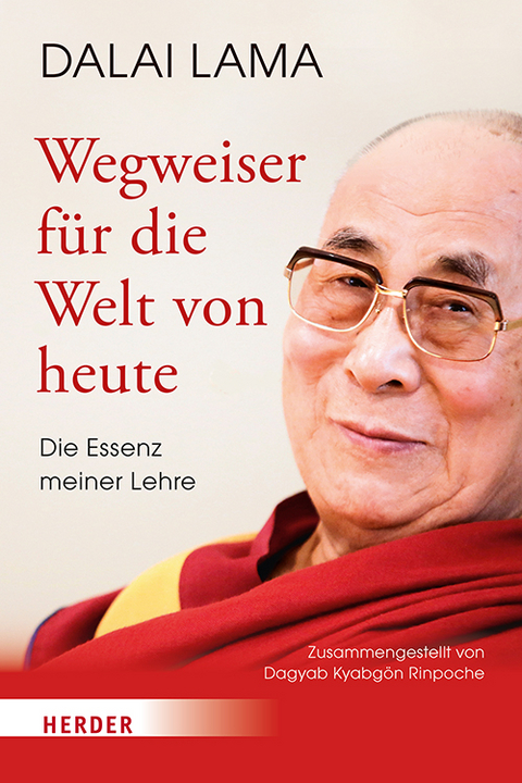 Wegweiser f&uuml;r die Welt von heute -  Dalai Lama