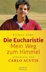 Die Eucharistie: Mein Weg zum Himmel - Nicola Gori