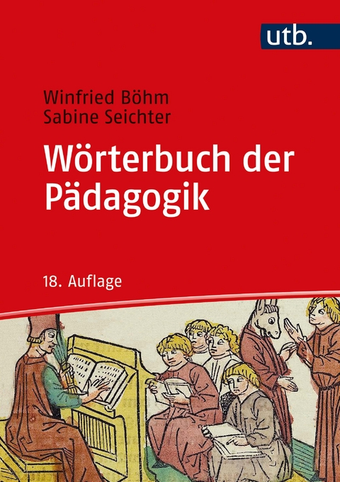 W&ouml;rterbuch der P&auml;dagogik - Winfried B&ouml;hm, Sabine Seichter