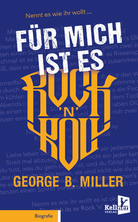 F&uuml;r mich ist es Rock &rsquo;n&rsquo; Roll - George B. Miller