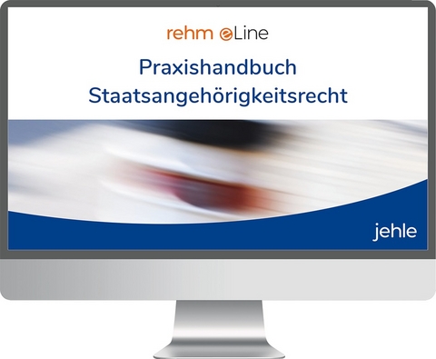 Praxishandbuch Staatsangeh&ouml;rigkeitsrecht online - Peter Schlotzer