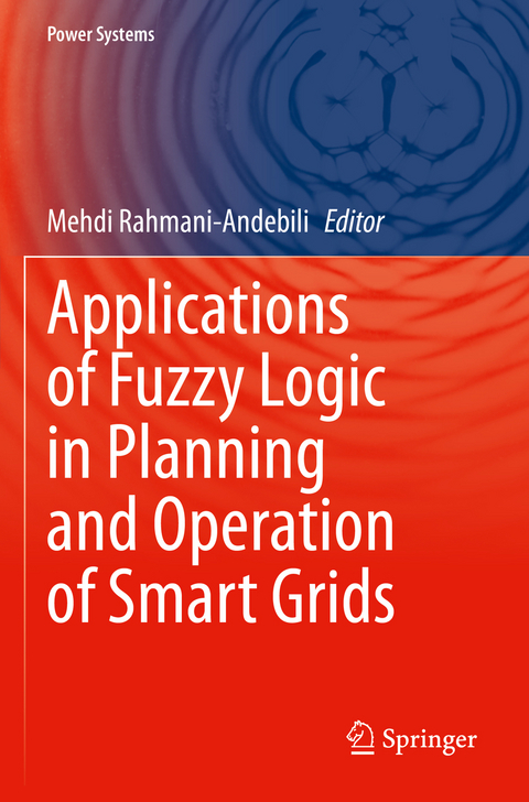 Applications of Fuzzy Logic in Planning and Operation of Smart Grids - 