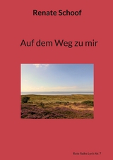 Auf dem Weg zu mir - Renate Schoof
