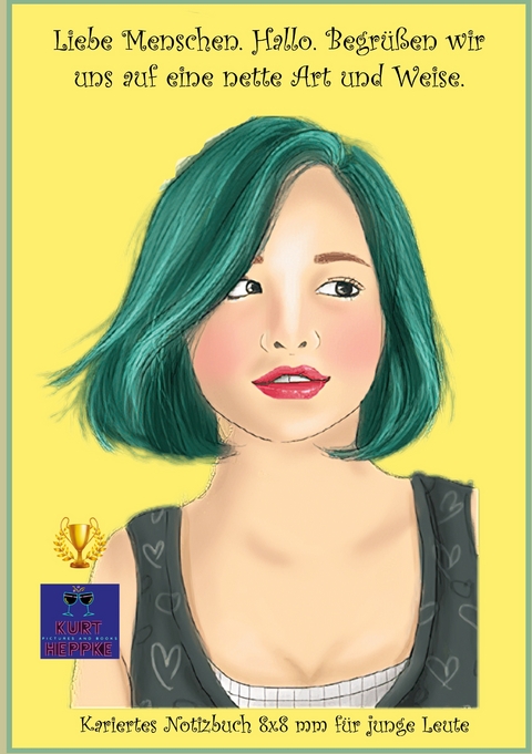 Liebe Menschen. Hallo. Begr&uuml;&szlig;en wir uns auf eine nette Art und Weise. - Kurt Heppke