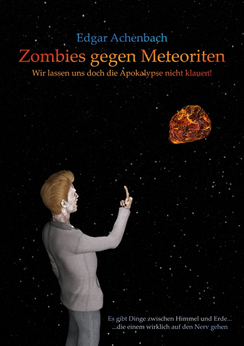 Zombies gegen Meteoriten - Edgar Achenbach