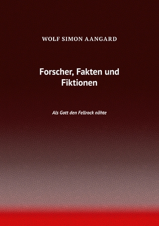 Forscher, Fakten und Fiktionen