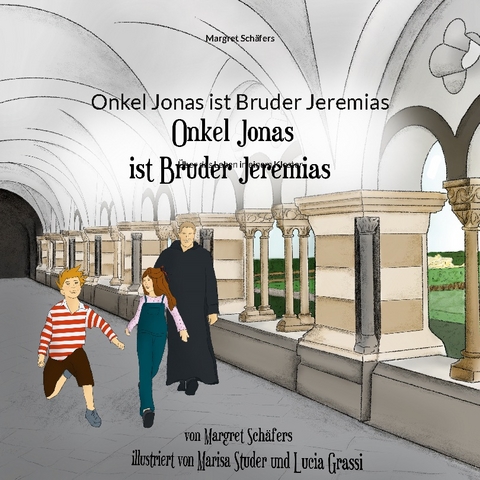 Onkel Jonas ist Bruder Jeremias - Margret Sch&auml;fers