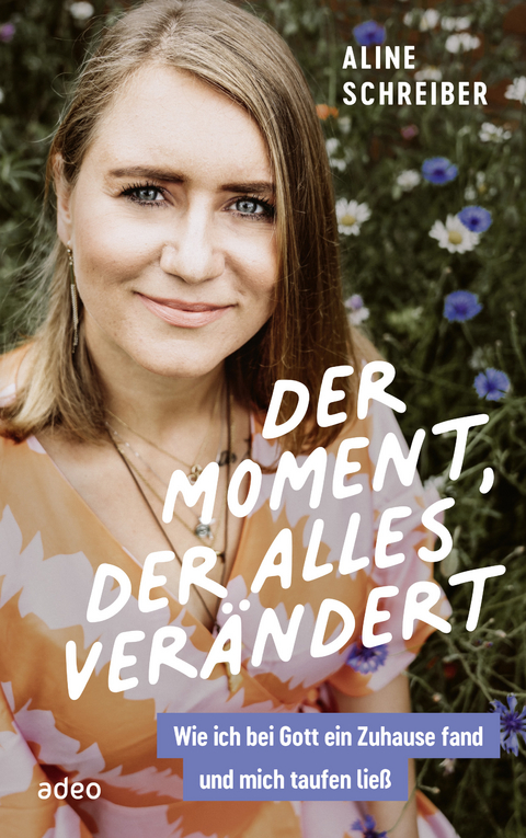 Der Moment, der alles ver&auml;ndert - Aline Schreiber