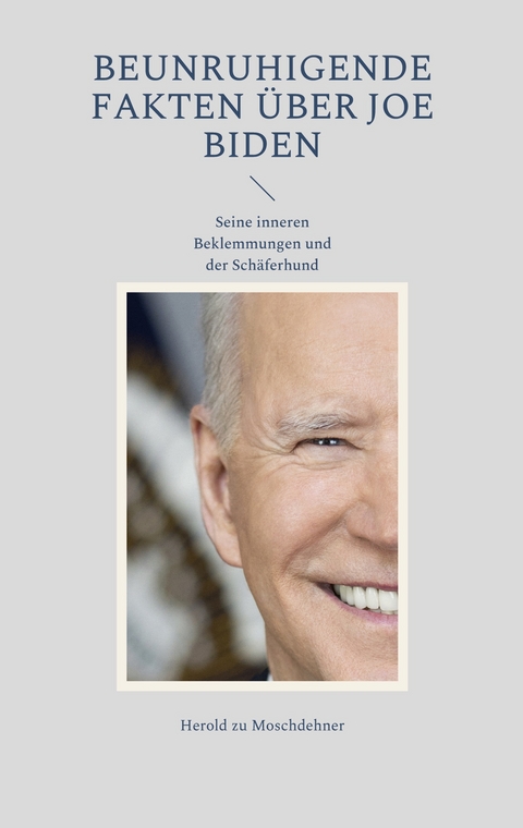 Beunruhigende Fakten &uuml;ber Joe Biden - Herold zu Moschdehner