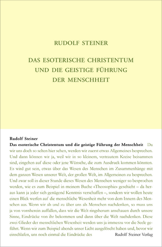 Das esoterische Christentum und die geistige Führung der Menschheit