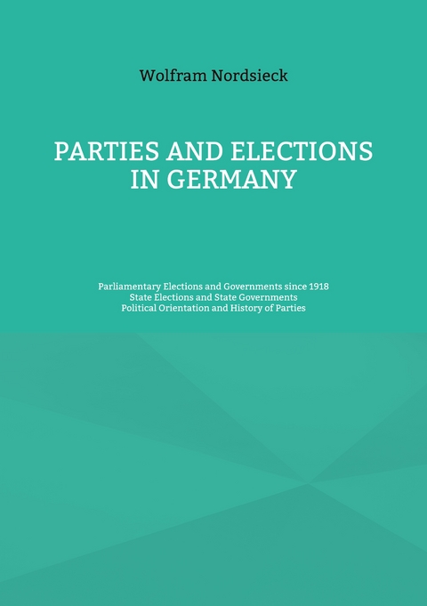 Parties and Elections in Germany - Wolfram Nordsieck