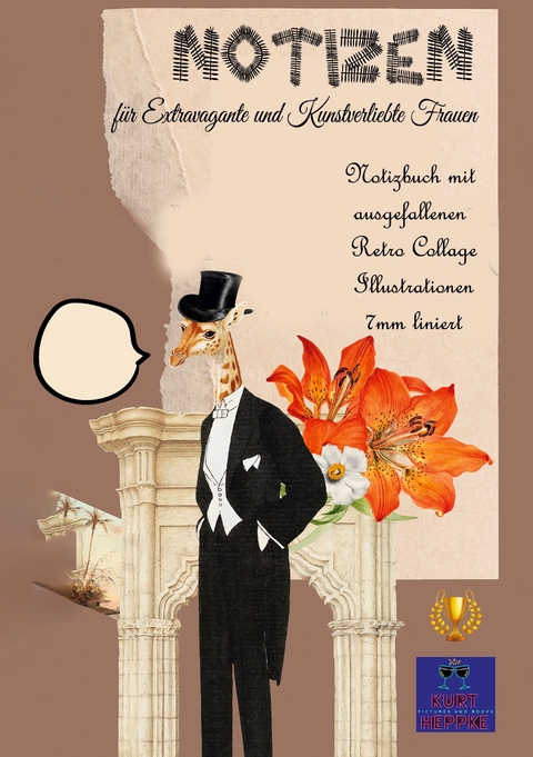 Notizen f&uuml;r Extravagante und Kunstverliebte Frauen - Kurt Heppke