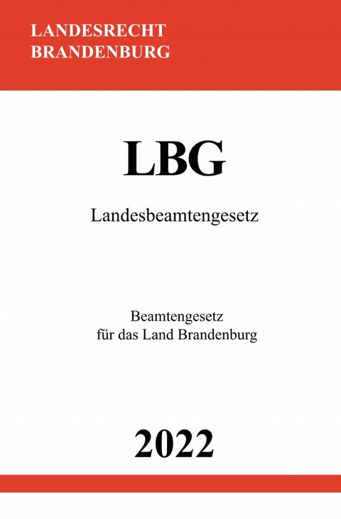 Landesbeamtengesetz LBG 2022 - Ronny Studier