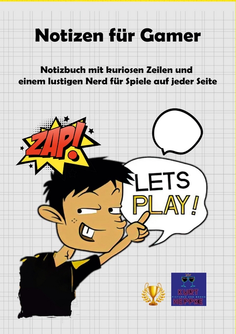 Notizen f&uuml;r Gamer - Kurt Heppke