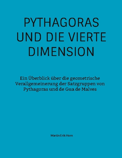 Pythagoras und die vierte Dimension - Martin Erik Horn