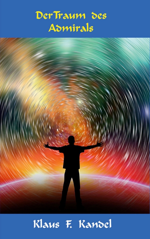 Der Traum des Admirals - Klaus Kandel