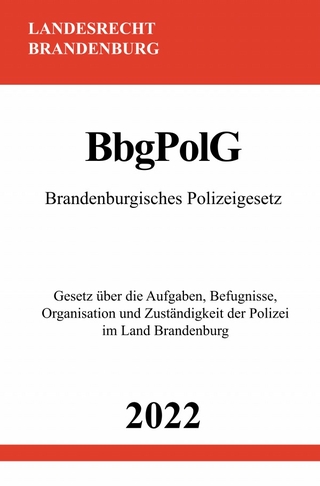 Brandenburgisches Polizeigesetz BbgPolG 2022