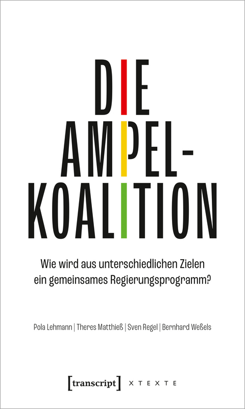 Die Ampelkoalition - Pola Lehmann, Theres Matthie&szlig;, Sven Regel, Bernhard We&szlig;els
