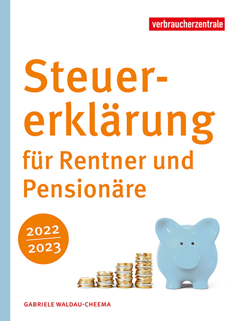Steuererkl&auml;rung f&uuml;r Rentner und Pension&auml;re 2022/2023 - Gabriele Waldau-Cheema
