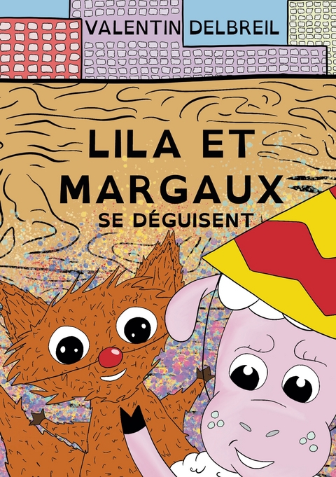 Lila et Margaux se d&eacute;guisent - Valentin Delbreil