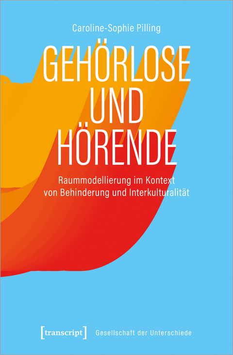 Geh&ouml;rlose und H&ouml;rende - Caroline-Sophie Pilling