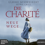 Die Charité - Neue Wege - Ulrike Schweikert, Petra Grill