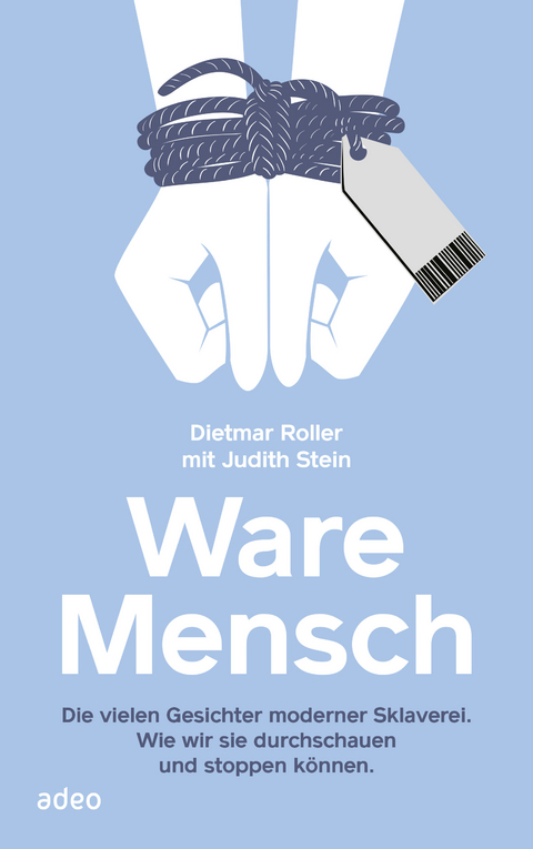 Ware Mensch - Dietmar Roller, Judith Stein