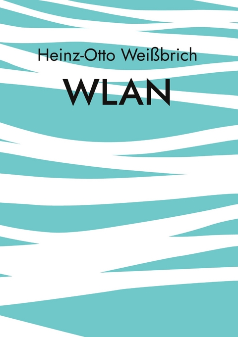 WLAN - Heinz-Otto Wei&szlig;brich