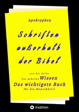 Apokryphen - Schriften au&szlig;erhalb der Bibel - . Herausgeber