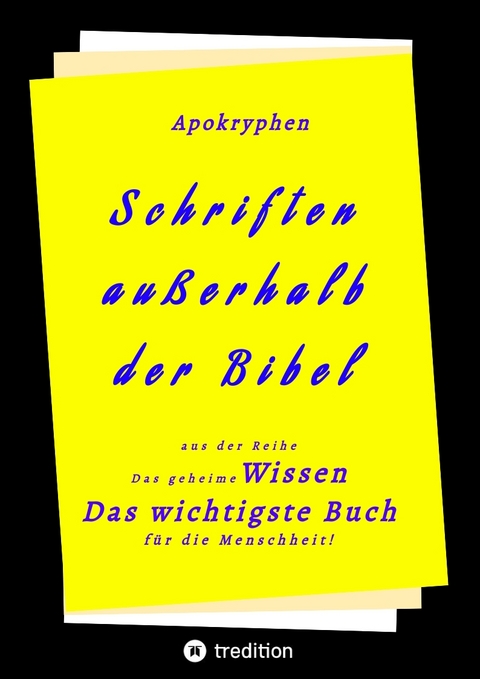 Apokryphen - Schriften au&szlig;erhalb der Bibel - . Herausgeber