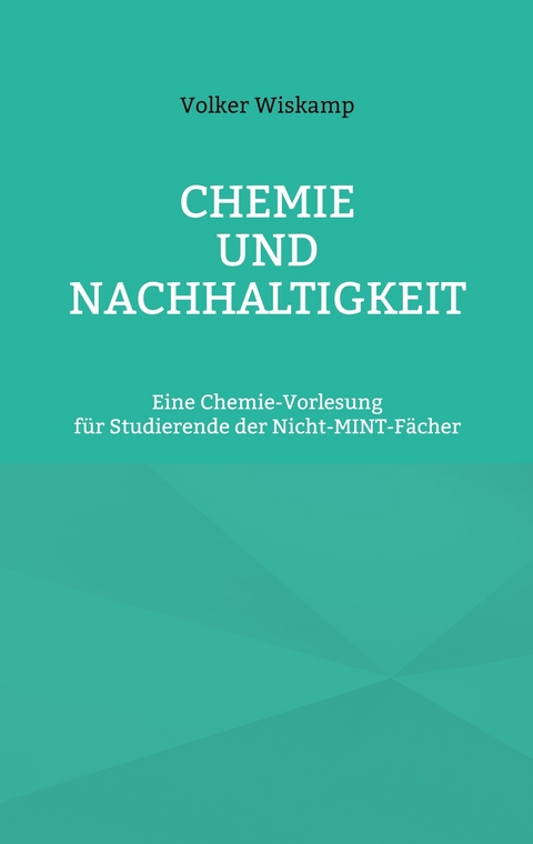 Chemie und Nachhaltigkeit - Volker Wiskamp