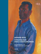 Werner Berg - Chronologie eines K&uuml;nstlerlebens - 