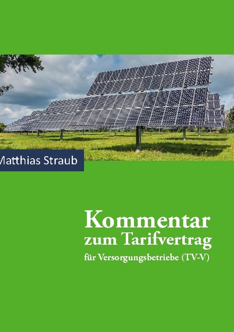 Kommentar zum Tarifvertrag f&uuml;r Versorgungsbetriebe - Matthias Straub
