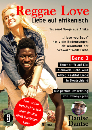 Reggae Love – Liebe auf afrikanisch: Tausend Wege aus Afrika - 