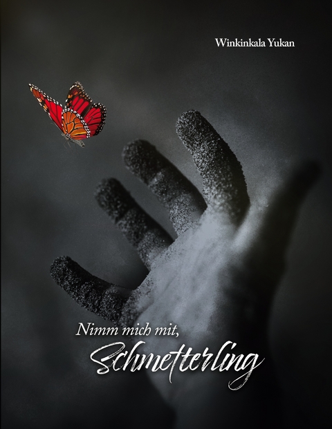 Nimm mich mit, Schmetterling - Winkinkala Yukan