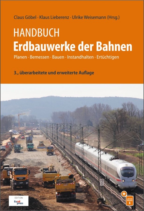 Handbuch Erdbauwerke der Bahnen - Claus G&ouml;bel, Klaus Lieberenz, Ulrike Weisemann