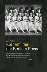 K&ouml;rperbilder der Berliner Revue - Julia Prei&szlig;er