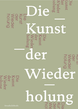 Die Kunst der Wiederholung