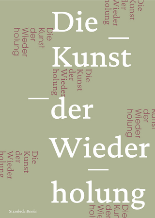 Die Kunst der Wiederholung