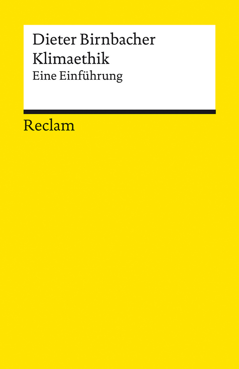 Klimaethik. Eine Einführung -  Dieter Birnbacher