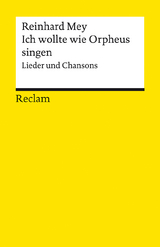 Ich wollte wie Orpheus singen. Lieder und Chansons -  Reinhard Mey