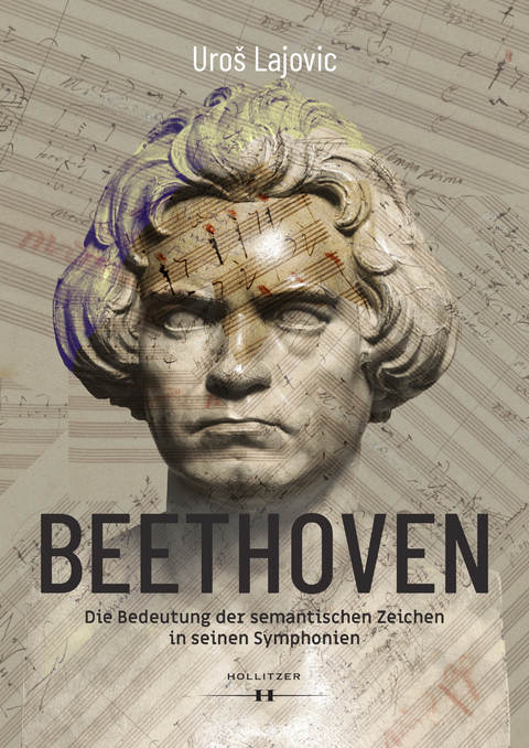 Beethoven - Die Bedeutung der semantischen Zeichen in seinen Symphonien - Uro&scaron; Lajovic