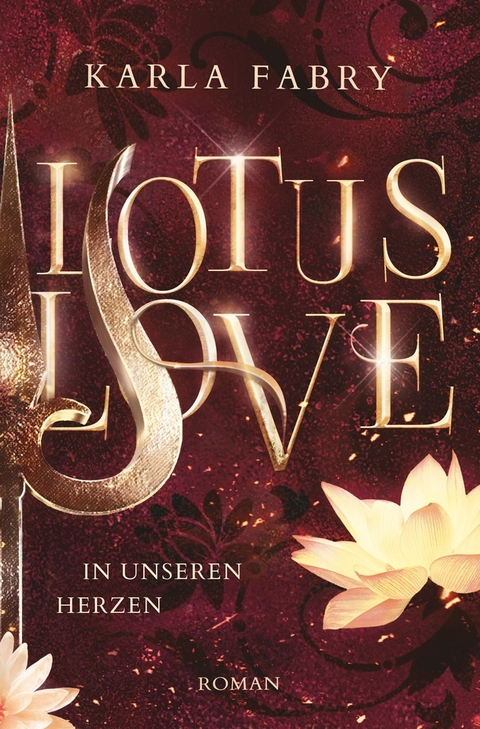 Lotus Love: ... in unseren Herzen - Karla Fabry