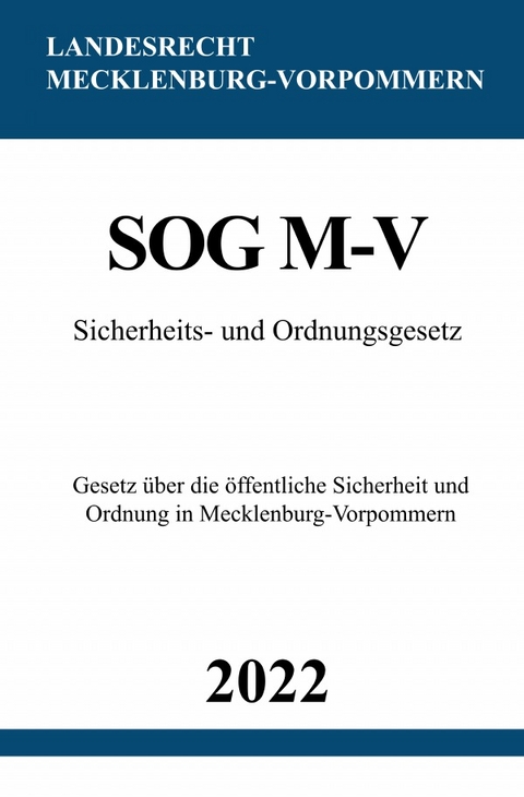 Sicherheits- und Ordnungsgesetz SOG M-V 2022 - Ronny Studier