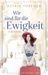Wir sind f&uuml;r die Ewigkeit - Astrid T&ouml;pfner