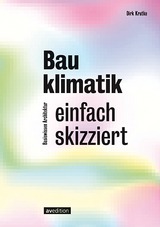 Bauklimatik &ndash; einfach skizziert - Dirk Krutke