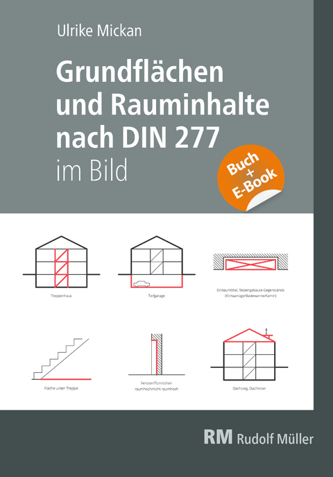 Grundfl&auml;chen und Rauminhalte nach DIN 277 im Bild - mit E-Book (PDF) - Ulrike Mickan