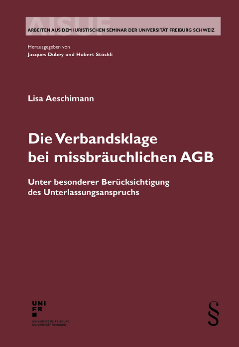 Die Verbandsklage bei missbr&auml;uchlichen AGB - Lisa Aeschimann