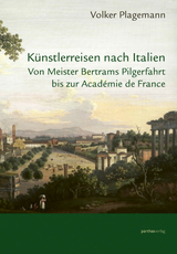 K&uuml;nstlerreisen nach Italien - Volker Plagemann