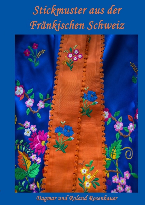 Stickmuster aus der Fr&auml;nkischen Schweiz - Dagmar Rosenbauer